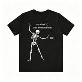 Funny Skeleton Hear Me Out No Meme Graphic T‑Shirt