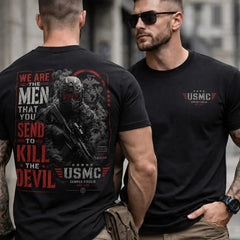 USMC We Are the Men That You Send to Kill the Devil T-Shirt