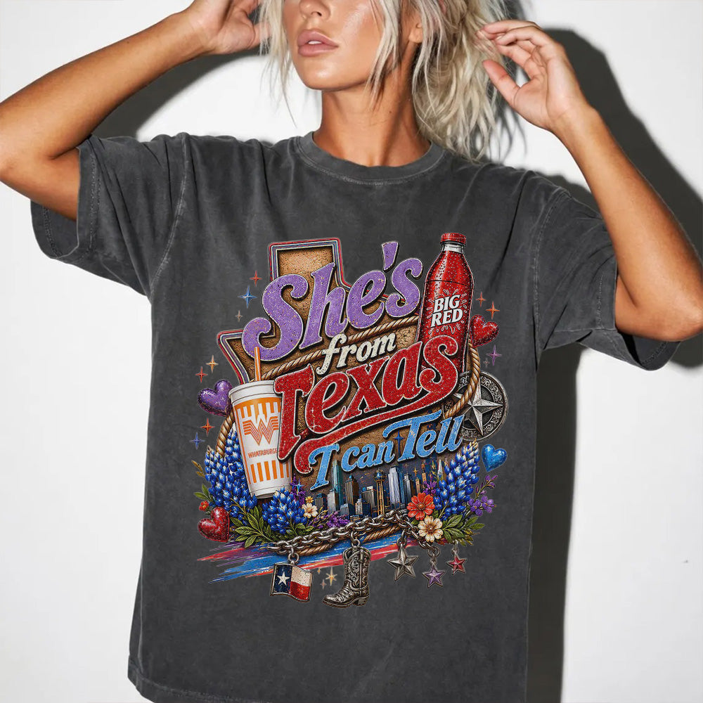 She's From Texas I Can Tell Tee