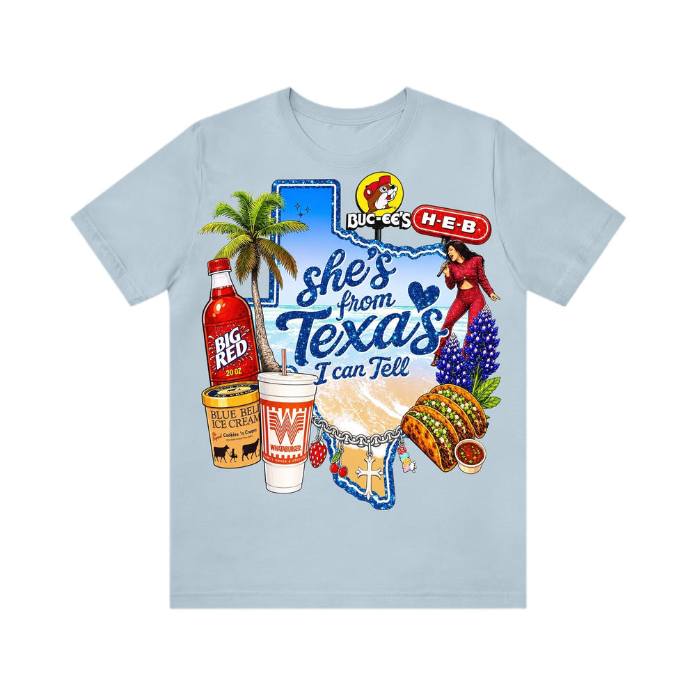 Shes from texas i can tell Unisex T-shirt