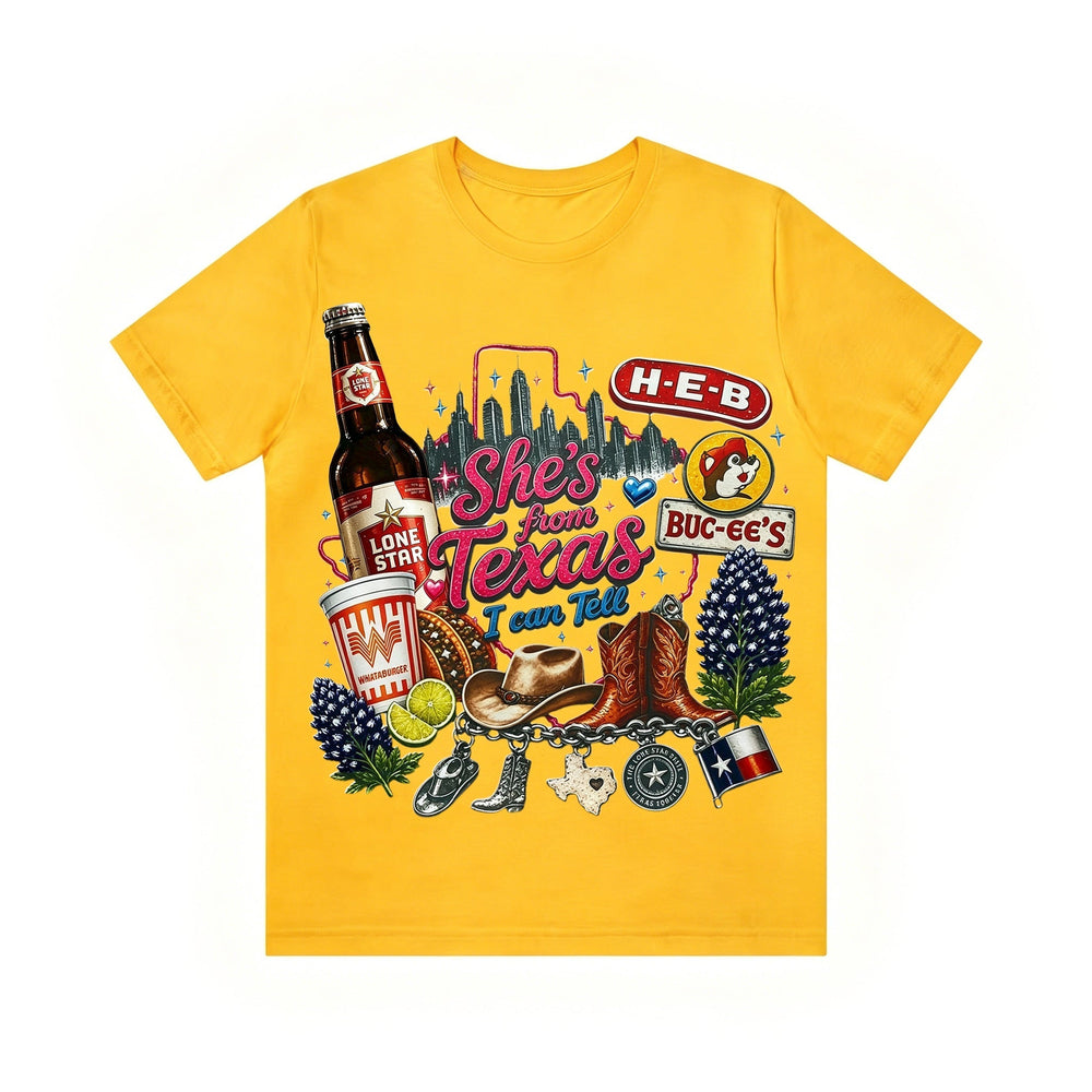 "She's From Texas I Can Tell" Unisex T-shirt