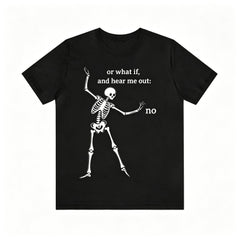 Funny Skeleton Hear Me Out No Meme Graphic T‑Shirt