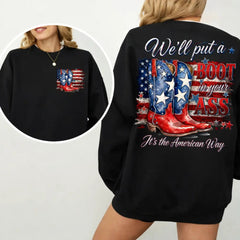 We'll Put A Boot In Your Ass It's The American Way T-shirt