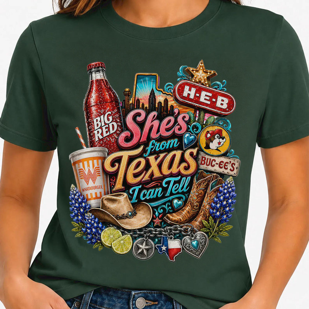 She's From Texas I Can Tell Tee