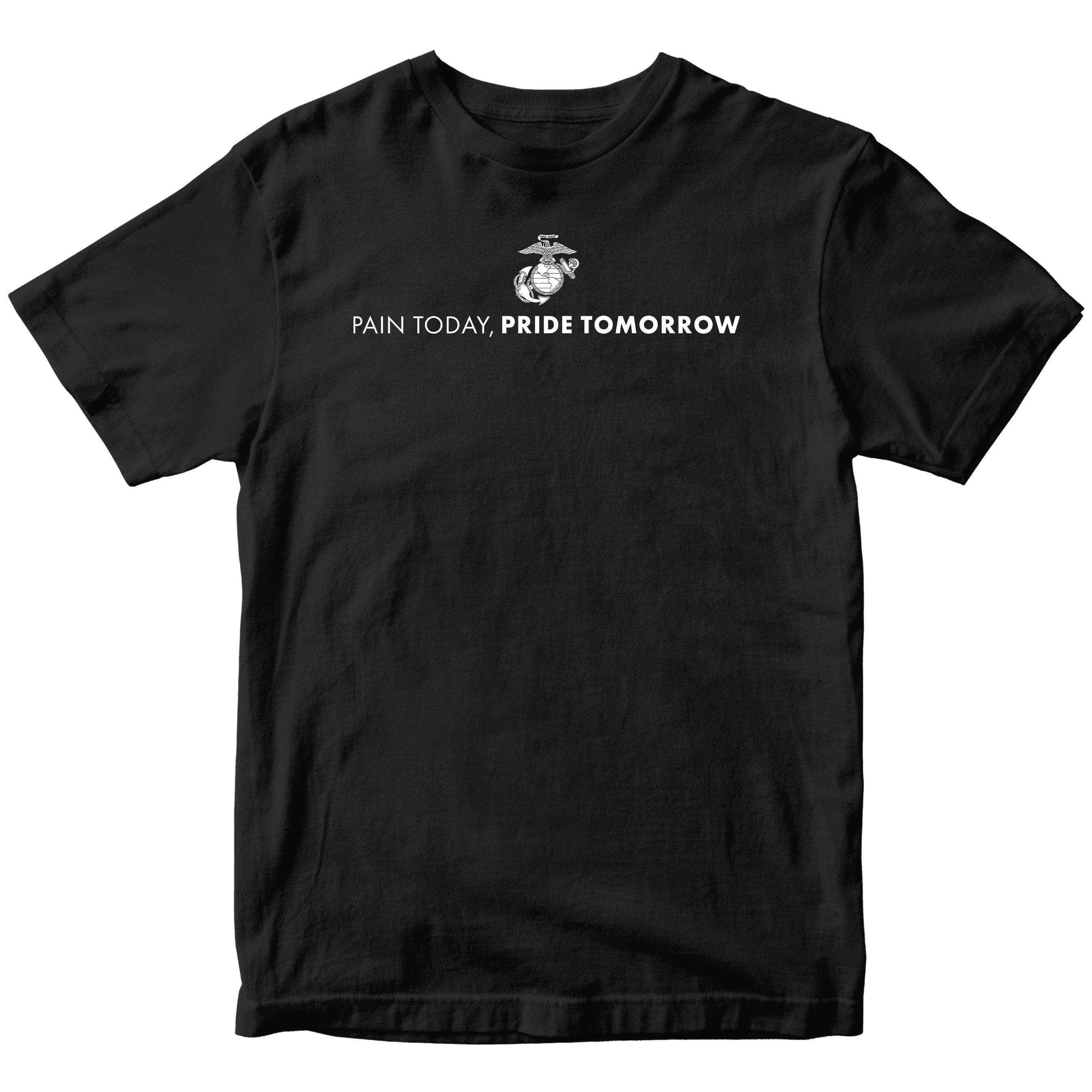 Marines "Pain Today, Pride Tomorrow" T-shirt