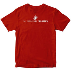Marines "Pain Today, Pride Tomorrow" T-shirt