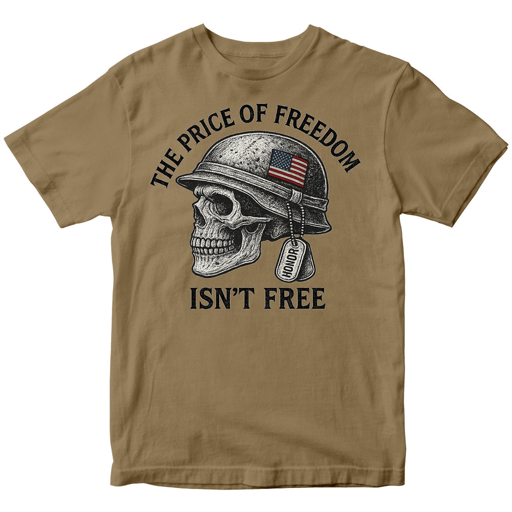 The Price of Freedom Isn't Free Patriotic T-shirt