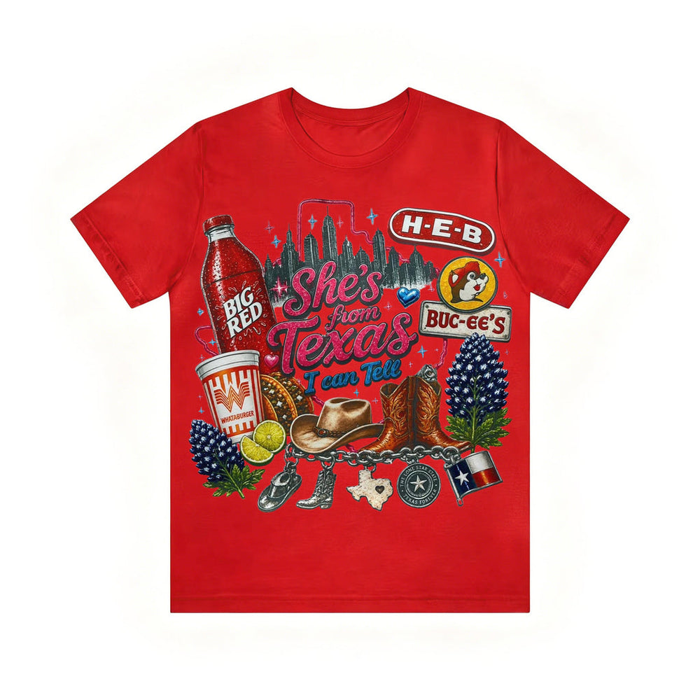 Shes from texas i can tell Unisex T-shirt